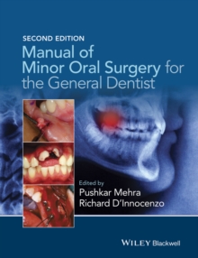 Manual of Minor Oral Surgery for the General Dentist, Paperback / softback Book Manual of Minor Oral Surgery for the General Dentist, Paperback / softback Book