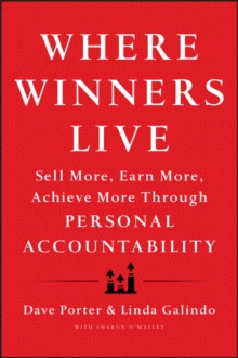 Where Winners Live : Sell More, Earn More, Achieve More Through Personal Accountability, Hardback Book Where Winners Live : Sell More, Earn More, Achieve More Through Personal Accountability, Hardback Book