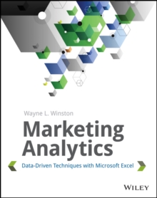 Marketing Analytics : Data-Driven Techniques with Microsoft Excel