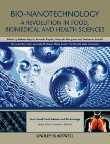 Bio-Nanotechnology : A Revolution in Food, Biomedical and Health Sciences