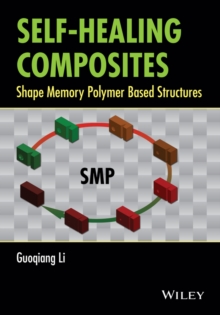 Self-Healing Composites : Shape Memory Polymer Based Structures