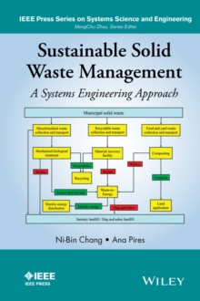 Sustainable Solid Waste Management : A Systems Engineering Approach, Hardback Book Sustainable Solid Waste Management : A Systems Engineering Approach, Hardback Book
