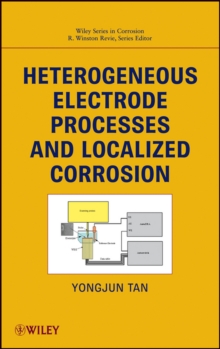 Heterogeneous Electrode Processes and Localized Corrosion