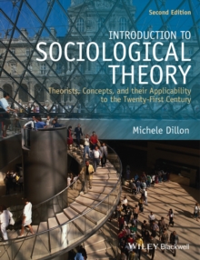 Introduction to Sociological Theory : Theorists, Concepts, and their Applicability to the Twenty-First Century, Paperback Book Introduction to Sociological Theory : Theorists, Concepts, and their Applicability to the Twenty-First Century, Paperback Book
