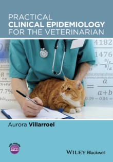 Practical Clinical Epidemiology for the Veterinarian