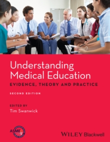 Understanding Medical Education : Evidence, Theory and Practice, Paperback Book Understanding Medical Education : Evidence, Theory and Practice, Paperback Book