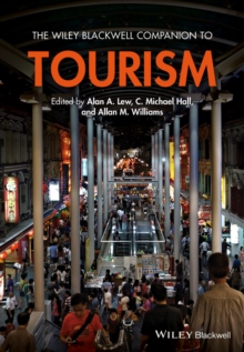 The Wiley Blackwell Companion to Tourism, Hardback Book The Wiley Blackwell Companion to Tourism, Hardback Book