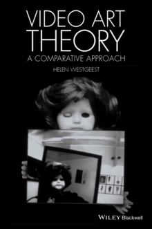 Video Art Theory : A Comparative Approach, Paperback / softback Book Video Art Theory : A Comparative Approach, Paperback / softback Book