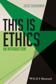 This Is Ethics : An Introduction