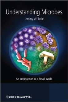 Understanding Microbes : An Introduction to a Small World