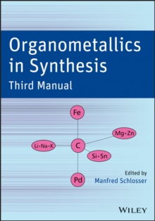 Organometallics in Synthesis : Third Manual