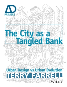 The City As A Tangled Bank : Urban Design versus Urban Evolution