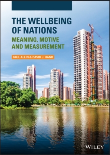 The Wellbeing of Nations : Meaning, Motive and Measurement