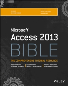 Access 2013 Bible, Paperback Book Access 2013 Bible, Paperback Book