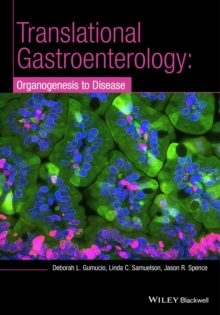 Translational Research and Discovery in Gastroenterology : Organogenesis to Disease