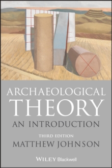 Archaeological Theory : An Introduction