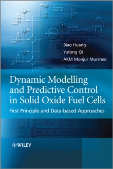 Dynamic Modeling and Predictive Control in Solid Oxide Fuel Cells : First Principle and Data-based Approaches