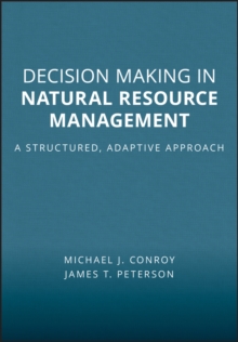 Decision Making in Natural Resource Management : A Structured, Adaptive Approach