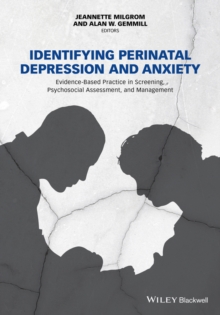 Identifying Perinatal Depression and Anxiety : Evidence-based Practice in Screening, Psychosocial Assessment and Management