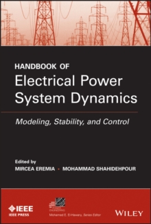 Handbook of Electrical Power System Dynamics : Modeling, Stability, and Control