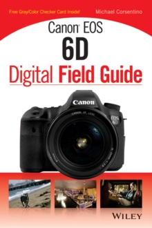 Canon Eos 6D Digital Field Guide, Paperback Book Canon Eos 6D Digital Field Guide, Paperback Book