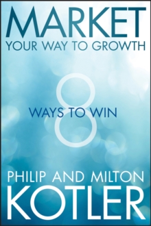 Market Your Way to Growth : 8 Ways to Win