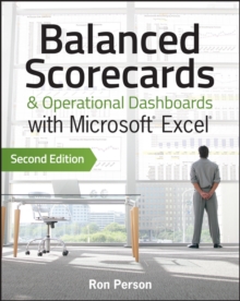 Balanced Scorecards and Operational Dashboards with Microsoft Excel, Paperback Book Balanced Scorecards and Operational Dashboards with Microsoft Excel, Paperback Book