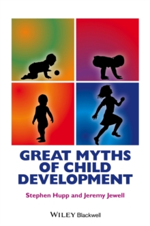 Great Myths of Child Development, Hardback Book Great Myths of Child Development, Hardback Book