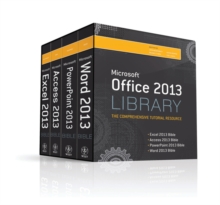 Office 2013 Library Excel 2013 Bible, Access 2013 Bible, PowerPoint 2013 Bible, Word 2013 Bible, Paperback / softback Book Office 2013 Library Excel 2013 Bible, Access 2013 Bible, PowerPoint 2013 Bible, Word 2013 Bible, Paperback / softback Book