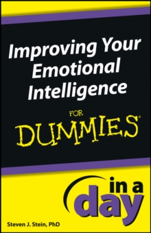 Improving Your Emotional Intelligence In a Day For Dummies