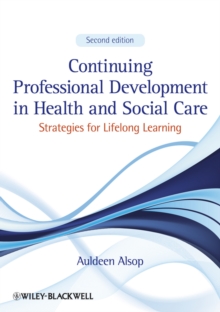 Continuing Professional Development in Health and Social Care : Strategies for Lifelong Learning