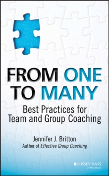 From One to Many : Best Practices for Team and Group Coaching