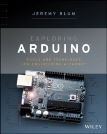 Exploring Arduino : Tools and Techniques for Engineering Wizardry, Paperback Book Exploring Arduino : Tools and Techniques for Engineering Wizardry, Paperback Book