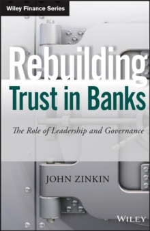 Rebuilding Trust in Banks : The Role of Leadership and Governance