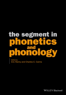 The Segment in Phonetics and Phonology