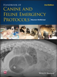 Handbook of Canine and Feline Emergency Protocols, Paperback / softback Book Handbook of Canine and Feline Emergency Protocols, Paperback / softback Book