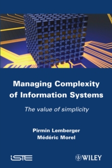 Managing Complexity of Information Systems : The Value of Simplicity