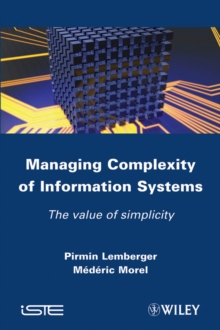 Managing Complexity of Information Systems : The Value of Simplicity