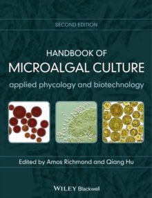 Handbook of Microalgal Culture : Applied Phycology and Biotechnology