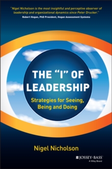 The "I" of Leadership : Strategies for Seeing, Being and Doing, Hardback Book The "I" of Leadership : Strategies for Seeing, Being and Doing, Hardback Book