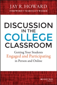 Discussion in the College Classroom : Getting Your Students Engaged and Participating in Person and Online, Hardback Book Discussion in the College Classroom : Getting Your Students Engaged and Participating in Person and Online, Hardback Book