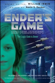 Ender's Game and Philosophy : The Logic Gate is Down