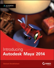 Introducing Autodesk Maya 2014 : Autodesk Official Press, Paperback / softback Book Introducing Autodesk Maya 2014 : Autodesk Official Press, Paperback / softback Book