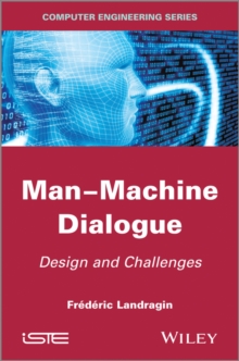 Man-Machine Dialogue : Design and Challenges