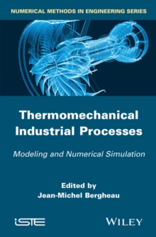 Thermomechanical Industrial Processes : Modeling and Numerical Simulation