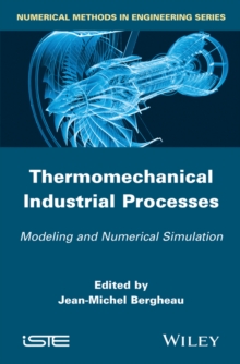 Thermomechanical Industrial Processes : Modeling and Numerical Simulation