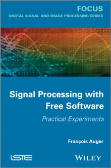 Signal Processing with Free Software : Practical Experiments