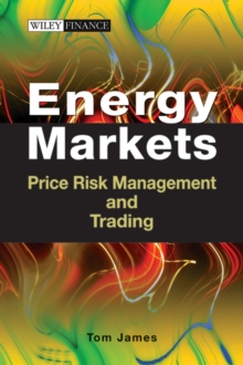 Energy Markets : Price Risk Management and Trading