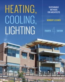 Heating, Cooling, Lighting : Sustainable Design Methods for Architects, Hardback Book Heating, Cooling, Lighting : Sustainable Design Methods for Architects, Hardback Book