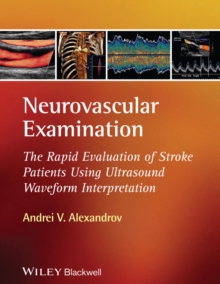 Neurovascular Examination : The Rapid Evaluation of Stroke Patients Using Ultrasound Waveform Interpretation